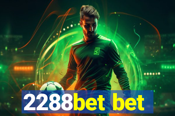 2288bet bet